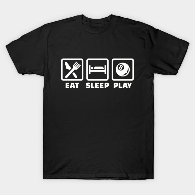 Eat sleep Billiards T-Shirt by Designzz